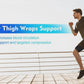 Thigh Wraps Support for Women Men